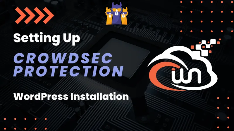 CrowdSec WordPress integration showing the bouncer plugin connected to the local LAPI for blocking malicious IPs at the application layer